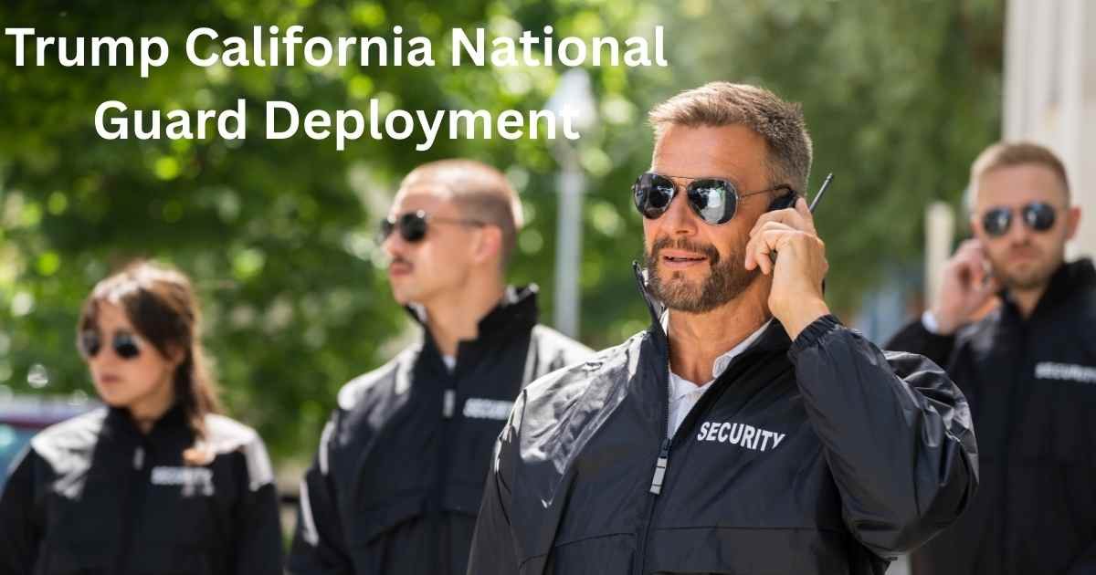 Trump California National Guard Deployment